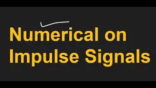 Tutorial-01 Practice Problems on Properties of impulse signal /function #AKTU #Signals #dsp  #short