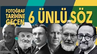 Fotoğraf Tarihine Geçen 6 Ünlü Söz