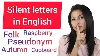5 SILENT LETTERS AND 50 EXAMPLES IN ENGLISH (a pronunciation lesson)