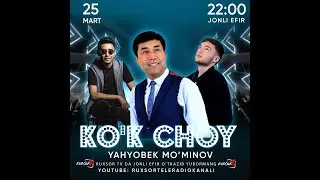 YAHYOBEK MO’MINOV KO’K CHOY DASTURI MEHMONI