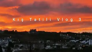 Kış Tatili Vlog 3