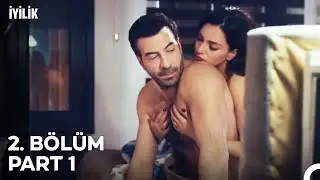 İyilik 2. Bölüm Part 1