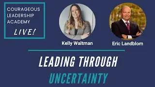 Leadership During Uncertainty and Crisis