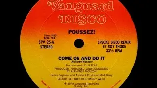 Poussez! - Come On And Do It (12'' Version) ℗ 1979