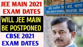 JEE MAIN 2021 January Exam Dates | Will there be any delay in JEE 2021 January exam ? | CBSE Exam