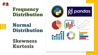 frequency distribution, bar, pie chart | normal distribution, skewness, kurtosis | python