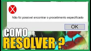 COMO RESOLVER o ERRO NÃO FOI POSSIVEL ENCONTRAR o PROCEDIMENTO ESPECIFICADO