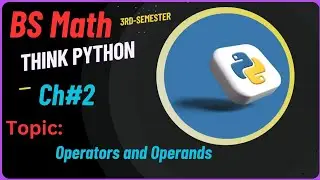 Operators and Operands#Think Python#BS Math#bzu#python