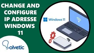 Change IP Windows 11 ✔️ Configurer Adresse IP Windows 11