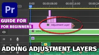 How To EASILY Add an Adjustment Layer In Premiere Pro CC // Adobe Premiere Pro CC Tutorial 2024