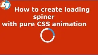 how to create loading animation in html - CSS loading spiner