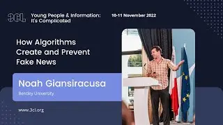 Noah Giansiracusa from Bentley University on ‘How Algorithms Create And Prevent Fake News’