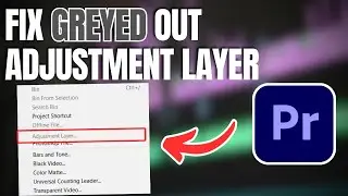 How To Fix Greyed Adjustment Layer In Premiere Pro