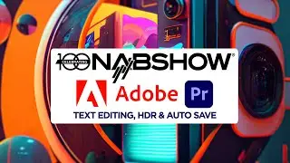 Text-Based Video Editing, HDR Match and Auto Save, Premiere Pro is coming out swinging!!
