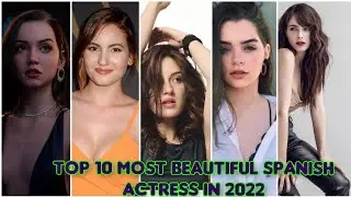Top 10 Hottest Spanish Actresses 2022 |#hottest #spanish