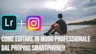 Come modificare foto per Instagram con Lightroom CC mobile