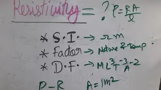 Resistivity, SI unit and dimensional formula for resistivity