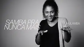 Mulamba - Samba Pra Nunca Mais (Visualizer)