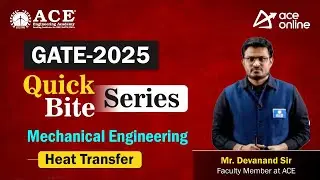 GATE 2025:Mechanical Engg (Heat Transfer) Quick Bite Series by Mr. Devanand Sir | ACE Online