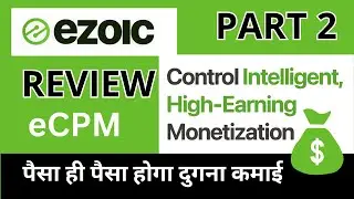 EZoic - Review Part 2 - income 50% time boost? Better than Adsense? checkout in Hindi