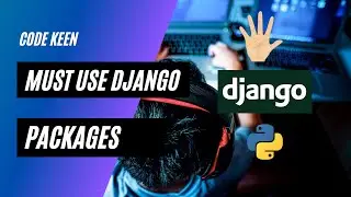 Top 5 Django packages | Must Use Django Packages for creating better Django Apps