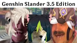 Genshin Slander 3.5 edition