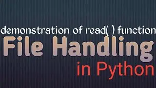 Python Program to demonstrate read( ) function in File Handling. Day 3