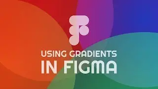 Creative Tips for Using Gradients in Figma