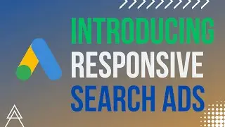 Introducing Responsive Search Ads 