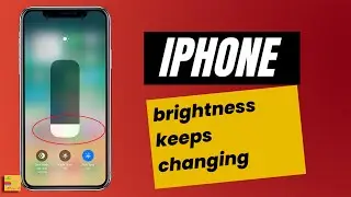 iPhone brightness keeps changing. What is the reason and how can you stop if needed