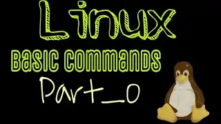 Basics Linux Terminal Commands | #Part_0