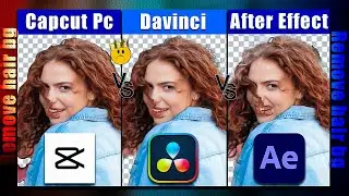 Who is King 🔥! remove hair bg II 🔥 After Effects VS DaVinci Resolve 🔥 & Capcut! 