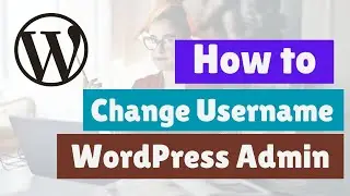How to Recover Username in WordPress | WordPress Security and Username Change
