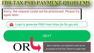 FBR Tax Sorry, the request could not be processed. Please try again later. your payment could not…