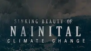 NAINITAL- SINKING BEAUTY BY FLOOD #nainital #flood #rain #climate_change