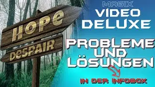 So gehts nicht weiter - MAGIX VIDEO DELUXE 2022  - oder vielleicht doch?