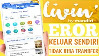 Cara Mengatasi Aplikasi Livin Mandiri Error Tidak Bisa Transfer, Dibuka Dan Keluar Sendiri