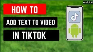How to Add Text to Videos in TikTok fast and easy