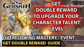 Gensh Impact - (Overflowing Mastery) Get Double Rewards Event 2022 Guide