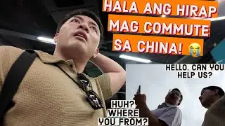 ANG HIRAP PALA MAG COMMUTE SA CHINA! - China Vlog 6
