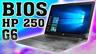 Как прошить BIOS ноутбука HP 250 G6