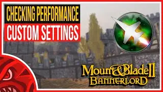 Checking Bannerlord Performance on my 'Current' Custom Settings (MSI Afterburner Test)