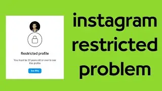 Instagram Restricted profileYou must be 18 years old or over to see this profile - How Fix Problem