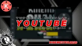 Cara edit video OPENING YOUTUBE terbaru 2020 - Kinemester tutorial 2020