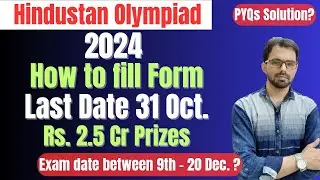 Hindustan Olympiad 2024 || How to fill up the Form ? || Case Prizes ? || Exam date ?