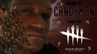 Candyman but in Dead By Daylight
