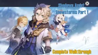 Genshin Impact Shadows Amidst Snowstorms part 1