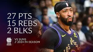 Anthony Davis 27 pts 15 rebs 2 blks vs Suns 23/24 season