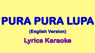 Pura Pura Lupa (English Version) - Mahen Lyrics KARAOKE Lirik