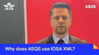 Why does ASQS use IATA IOSA XML?